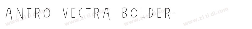 Antro Vectra Bolder字体转换